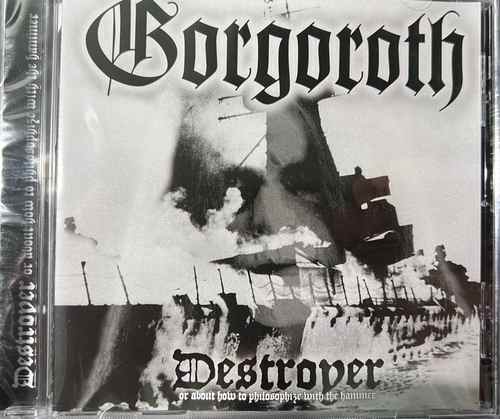 Gorgoroth – Destroyer Or About How To Philosophize With The Hammer