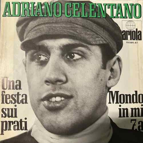 Adriano Celentano – Una Festa Sui Prati / Mondo In Mi 7.a