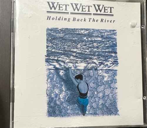Wet Wet Wet – Holding Back The River