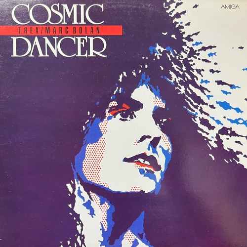 T. Rex / Marc Bolan – Cosmic Dancer