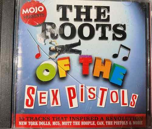 Various – The Roots Of The Sex Pistols (15 Tracks That Inspired A Revolution)