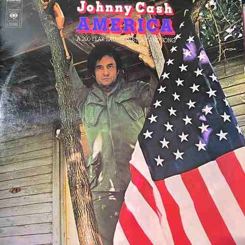 Johnny Cash – America - A 200-Year Salute In Story And Song