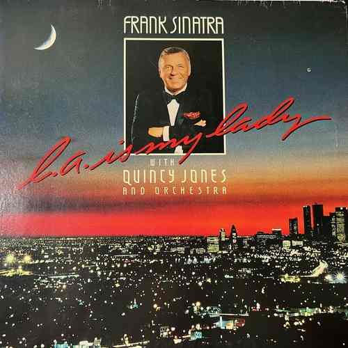 Frank Sinatra With Quincy Jones And Orchestra – L.A. Is My Lady