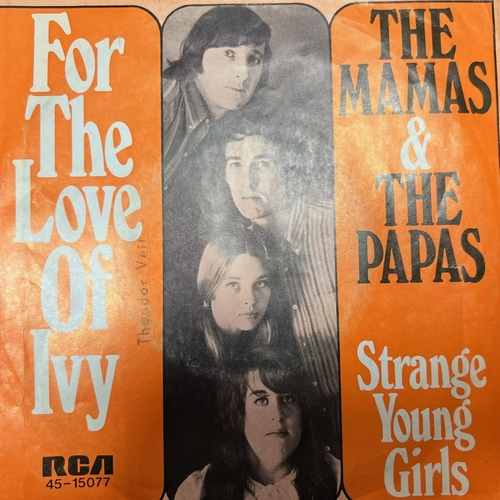 The Mamas & The Papas – For The Love Of Ivy / Strange Young Girls