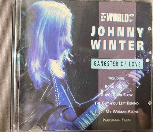 Johnny Winter – The World Of Johnny Winter (Gangster Of Love)