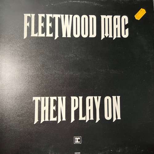 Fleetwood Mac – Then Play On