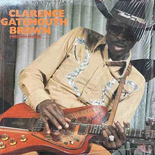 Clarence Gatemouth Brown – Pressure Cooker