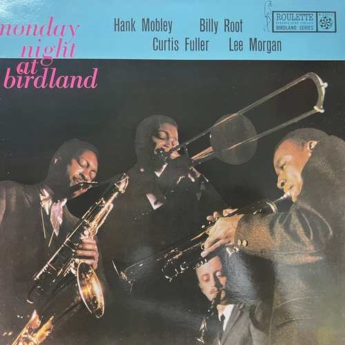 Hank Mobley, Billy Root, Curtis Fuller, Lee Morgan – Monday Night At Birdland