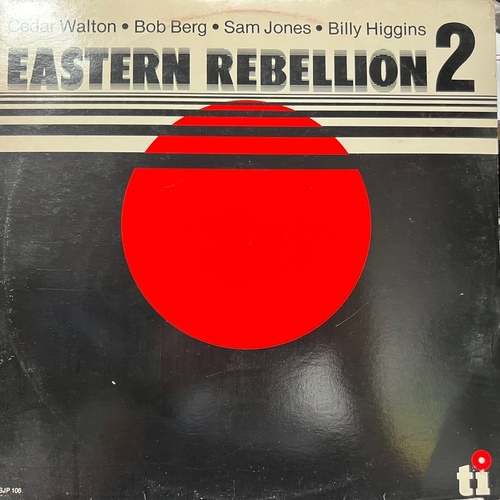 Cedar Walton ･ Bob Berg ･ Sam Jones ･ Billy Higgins – Eastern Rebellion 2